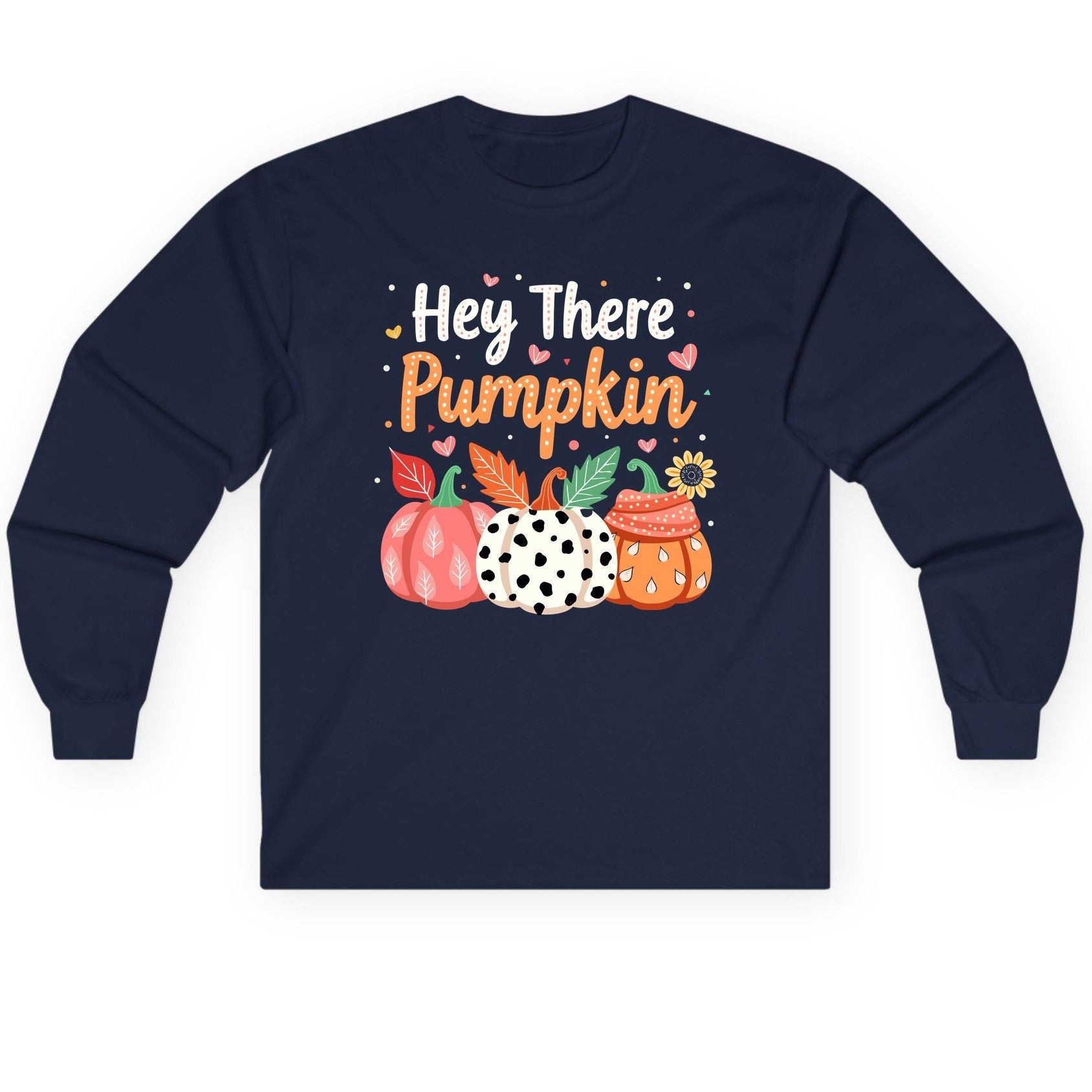 Hey There Pumpkin fall pumpkins Long Sleeve Tee Navy product mockup