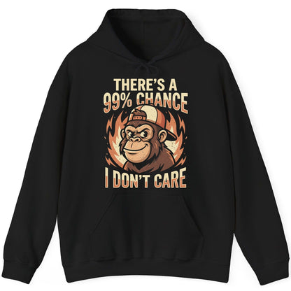 There's a 99% Chance I Don't Care monkey Hoodie Black product mockup