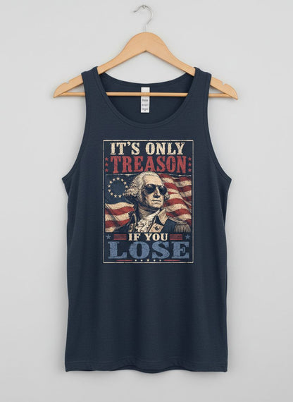 It's Only Treason If You Lose Funny Patriotic Tank Top - product mockup - Navy