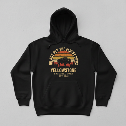 Do Not Pet The Fluffy Cows Yellowstone National Park Bison Hoodie - Black