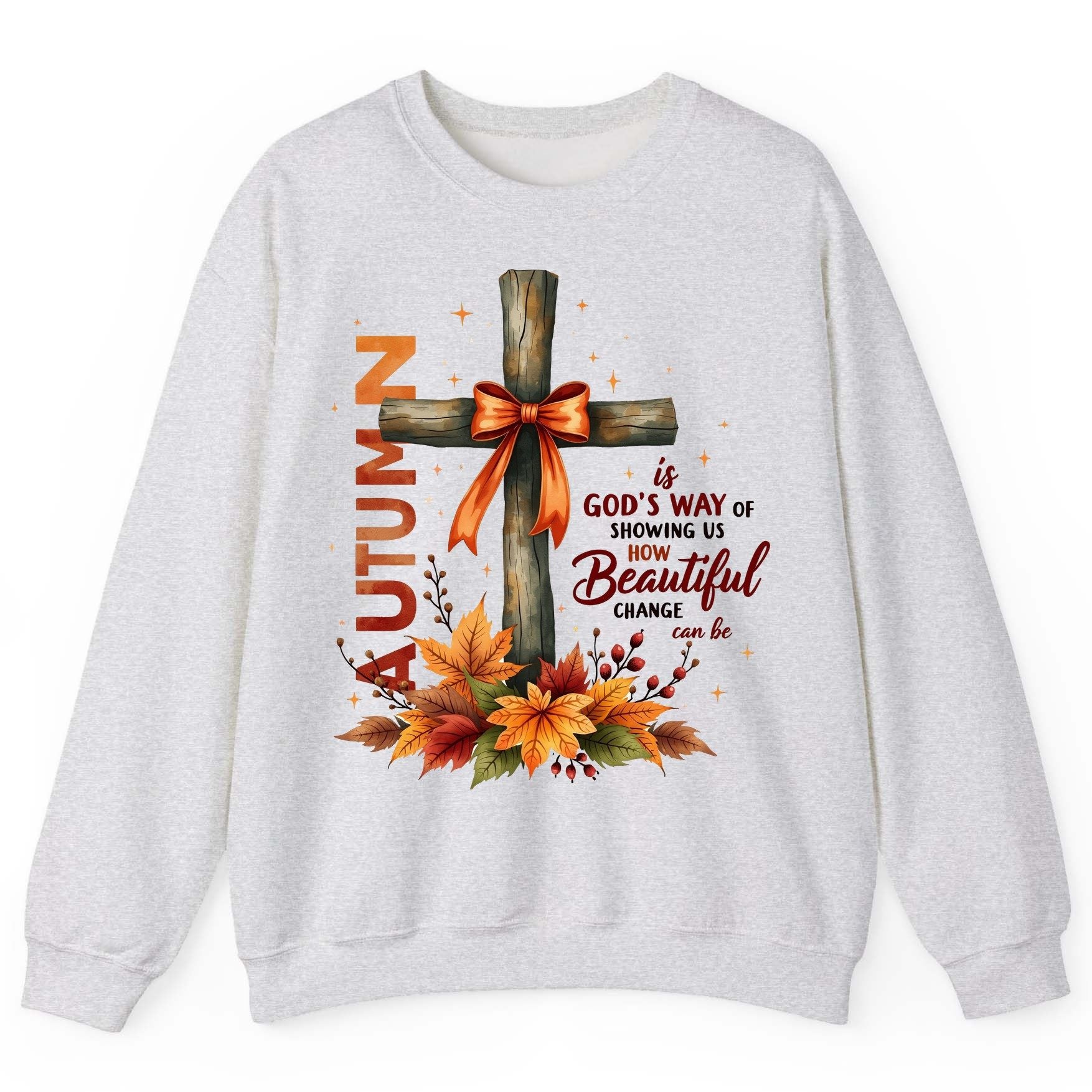 Autumn Is God's Way of Showing US How Beautiful Change Can Be christian autumn Sweatshirt Ash product mockup