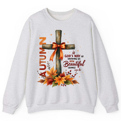 Autumn Is God's Way of Showing US How Beautiful Change Can Be christian autumn Sweatshirt Ash product mockup