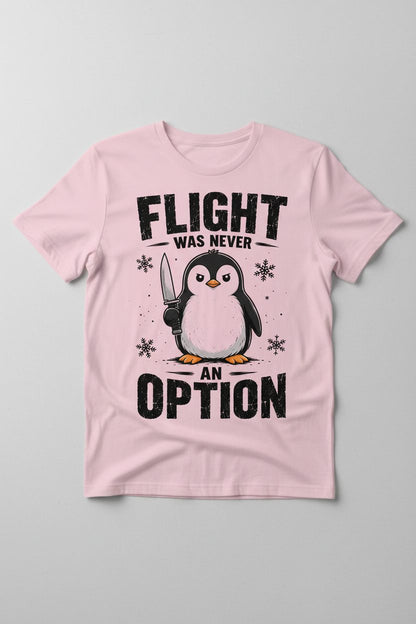 Flight Was Never an Option Funny Penguin T-Shirt - product mockup - Light Pink
