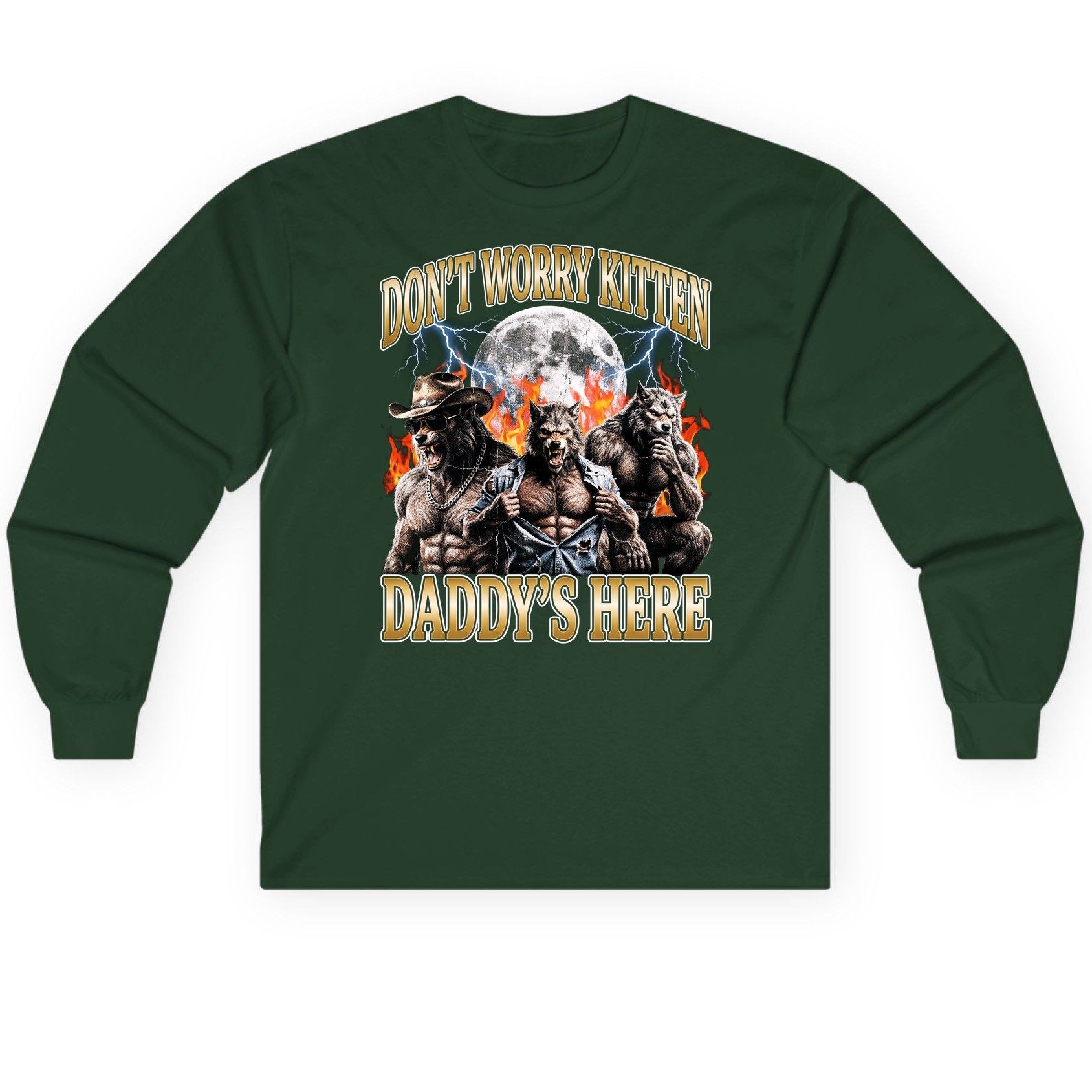 Don't Worry Kitten Daddy's Here werewolves Long Sleeve Tee Forest Green product mockup
