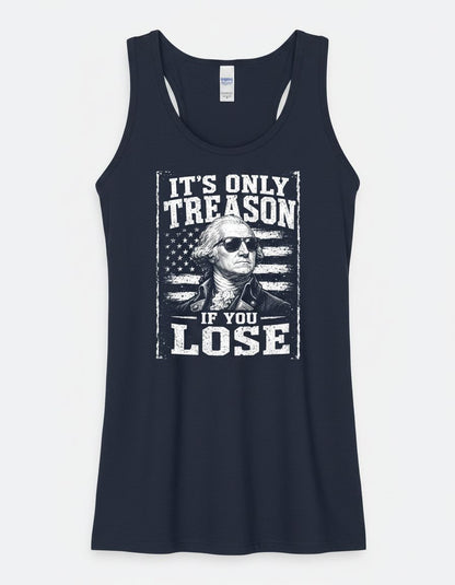 It's Only Treason If You Lose Funny Patriotic History Tank Top - product mockup - Navy