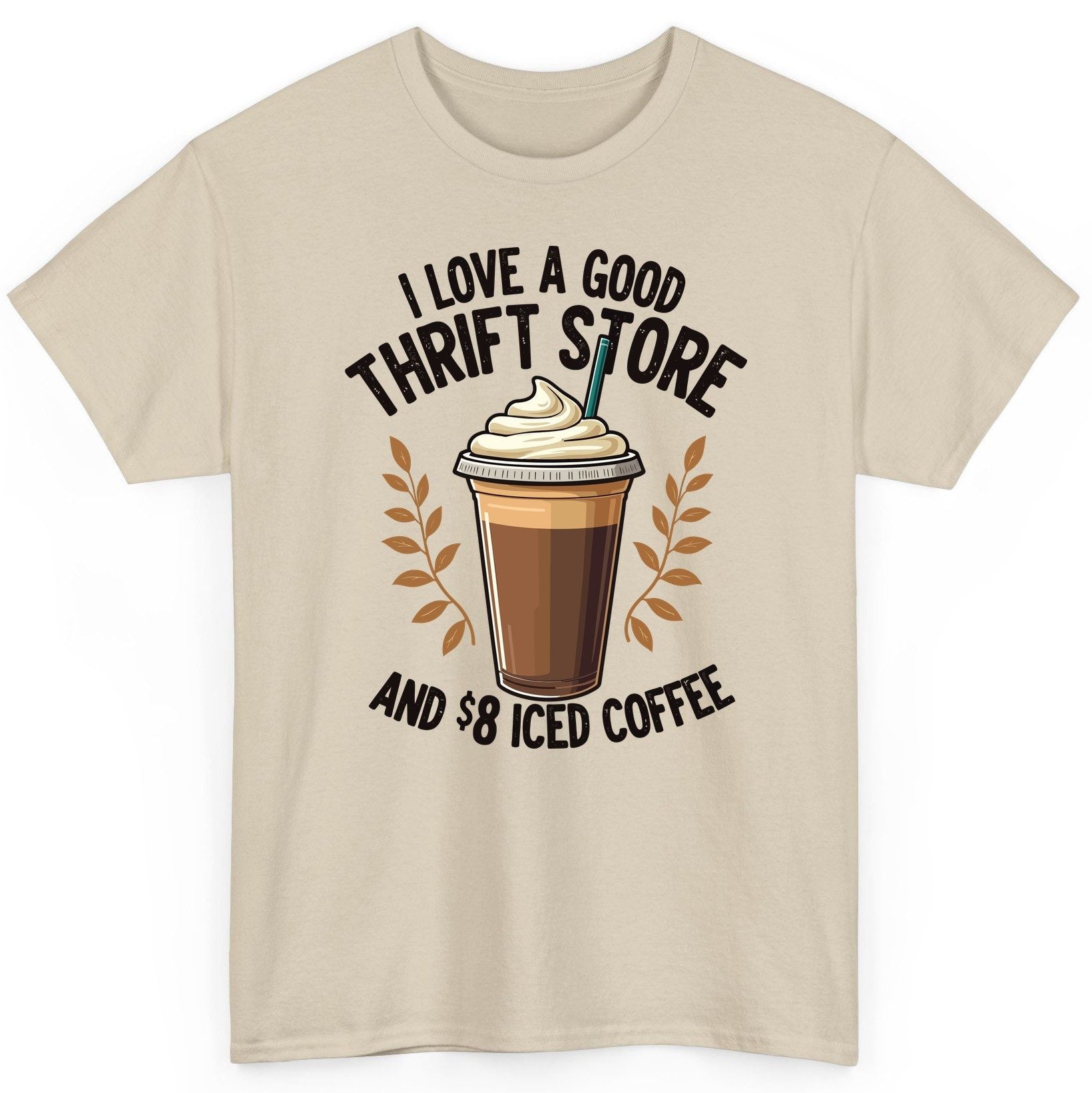 I Love a Good Thrift Store and 8 Iced Coffee coffee and thrifting T-Shirt Sand product mockup