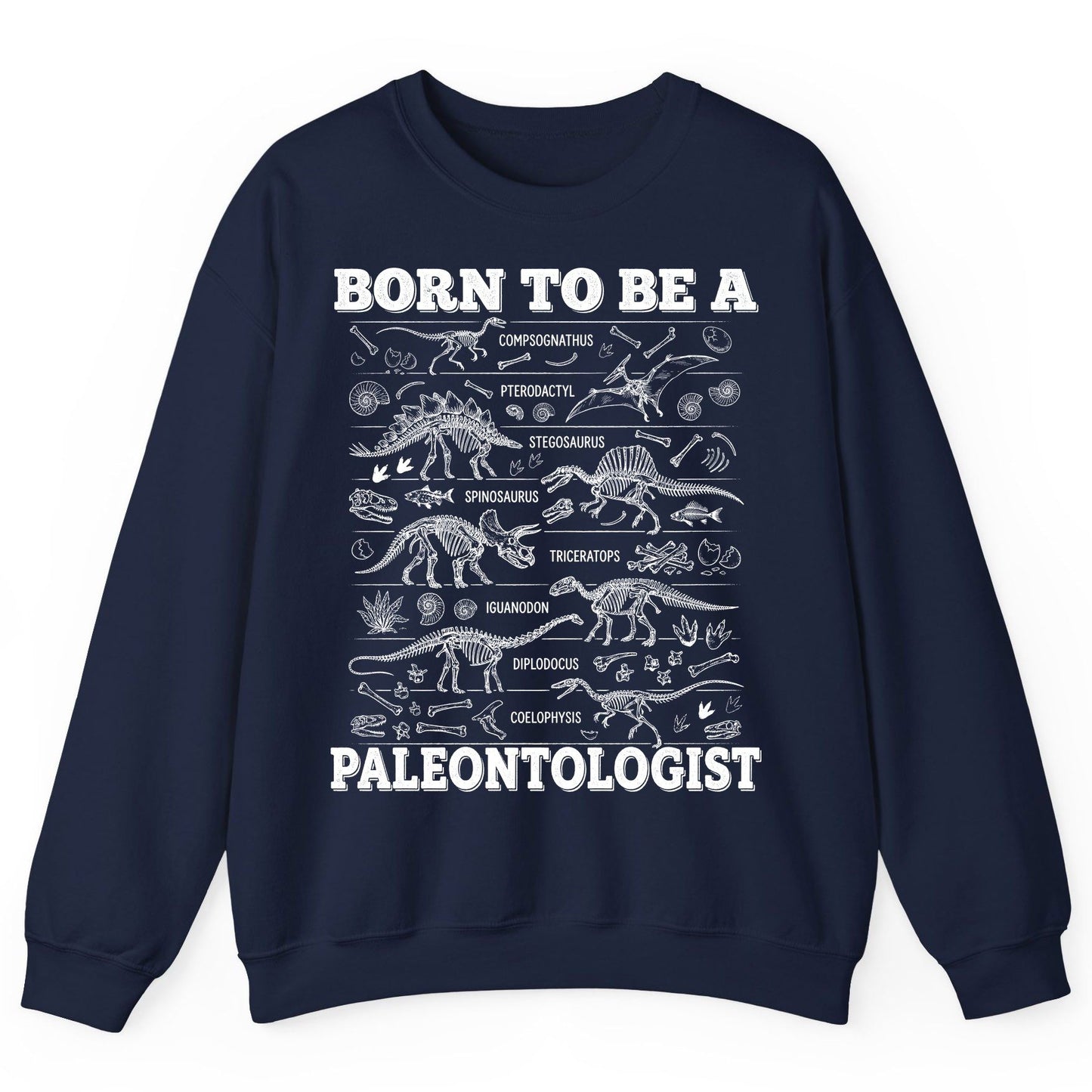 Born to Be a Paleontologist dinosaur skeletons Sweatshirt Navy product mockup