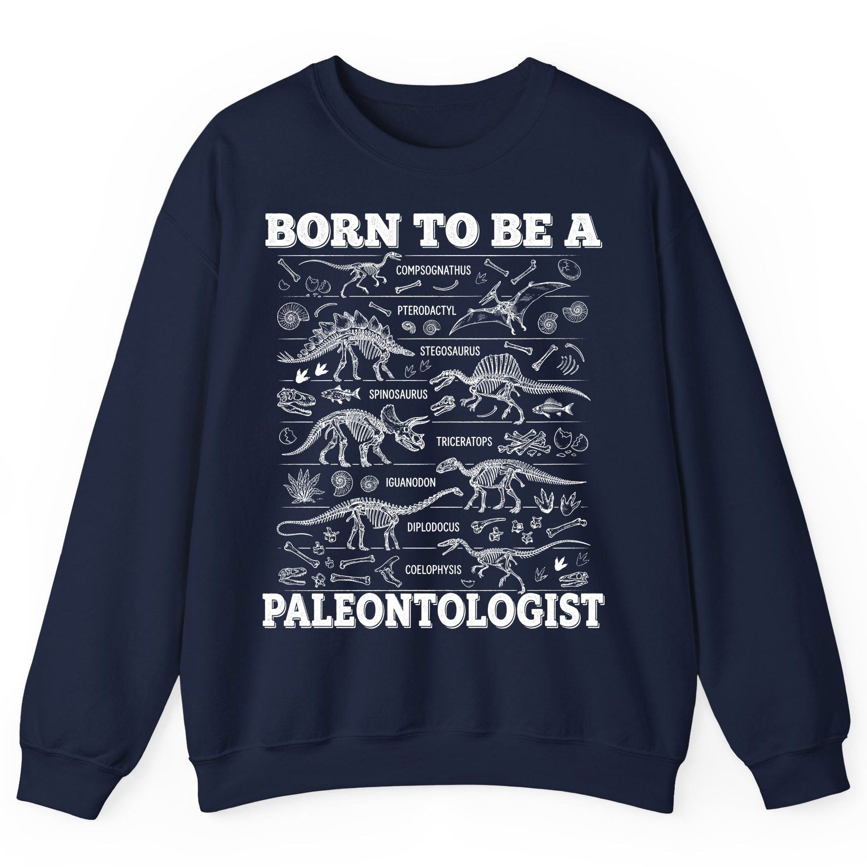 Born to Be a Paleontologist dinosaur skeletons Sweatshirt Navy product mockup