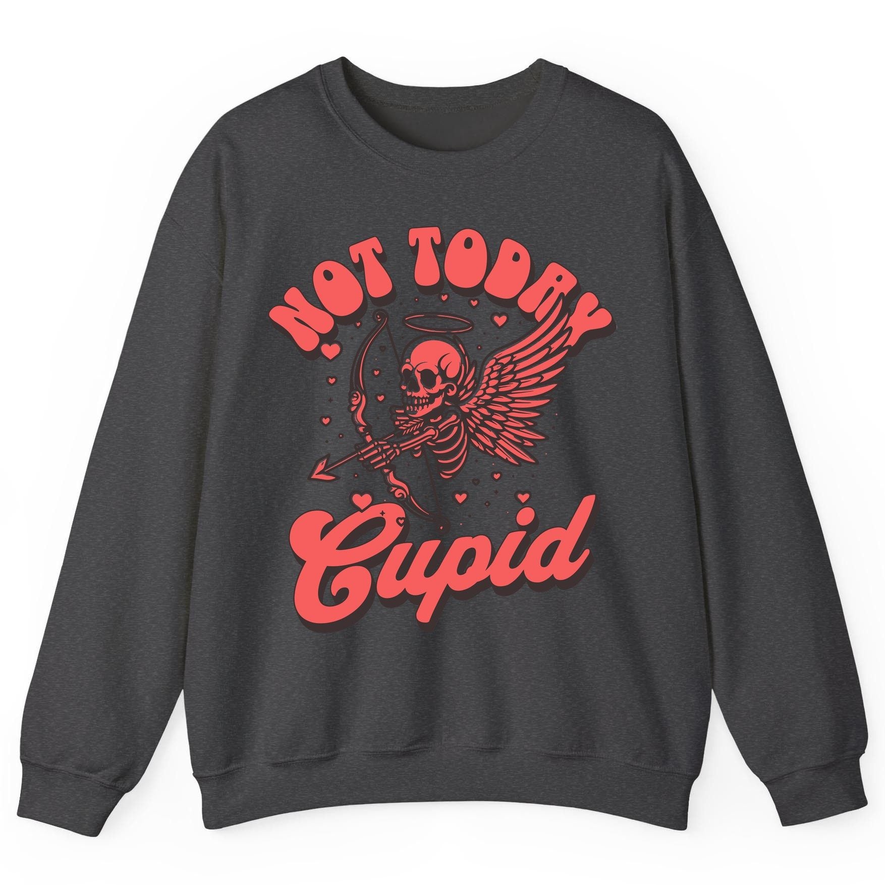 Not Today Cupid skeletal cupid Sweatshirt Dark Heather product mockup
