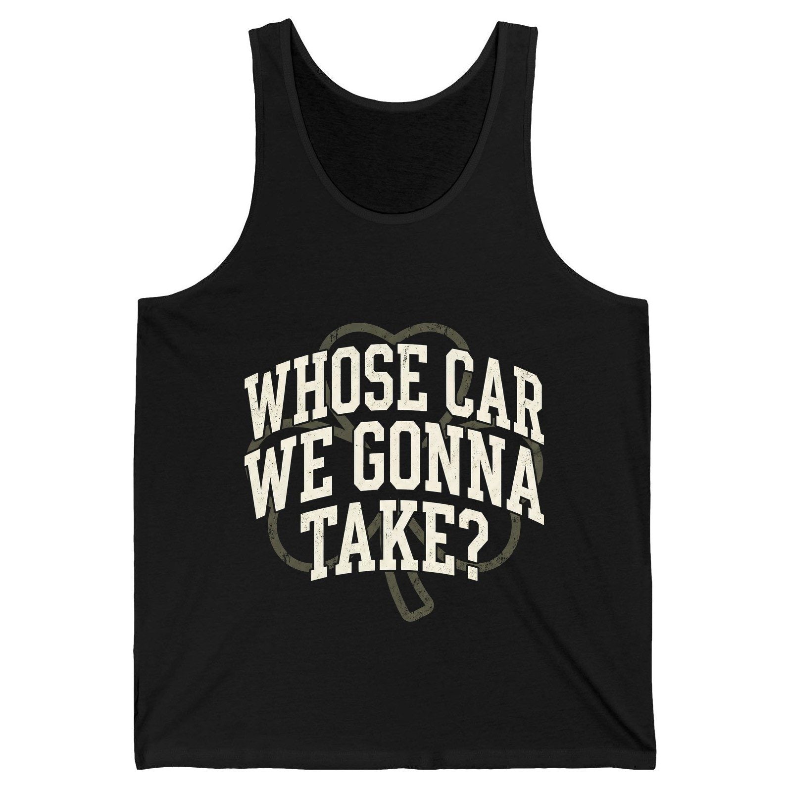 Whose Car We Gonna Take? St. Patrick's Day Tank Top Black product mockup