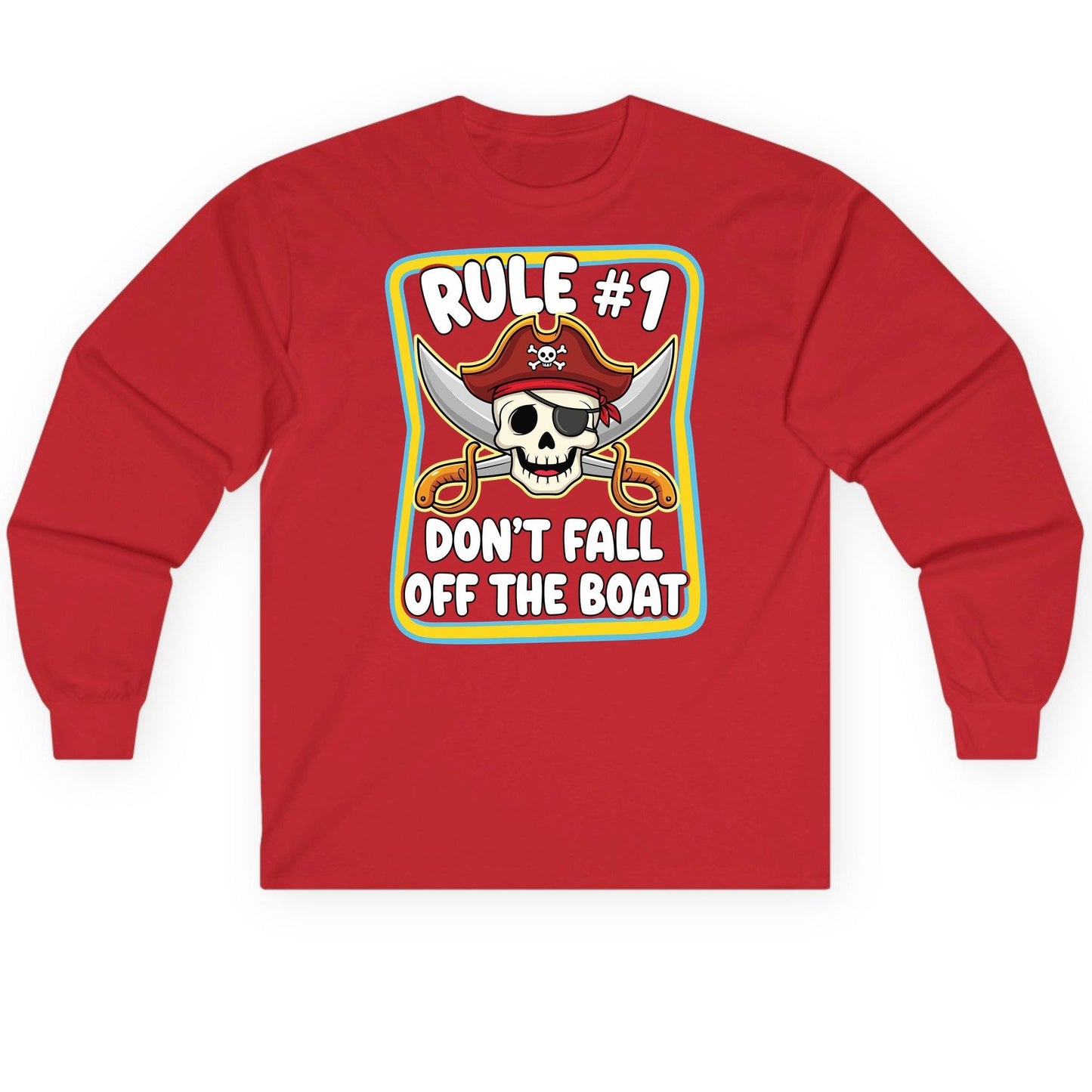 Rule 1 Don't Fall Off the Boat pirate Long Sleeve Tee Red product mockup