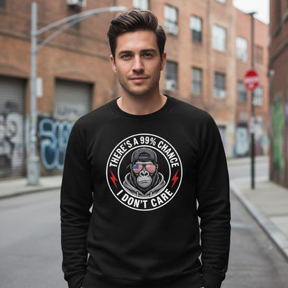 There's a 99% Chance I Don't Care sarcastic gorilla Sweatshirt Black lifestyle mockup