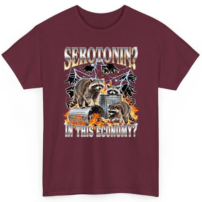 Serotonin in This Economy? raccoons T-Shirt Maroon product mockup