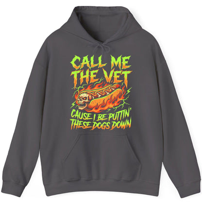 Call Me the Vet 'Cause I Be Puttin These Dogs Down sarcastic hot dog Hoodie Charcoal product mockup
