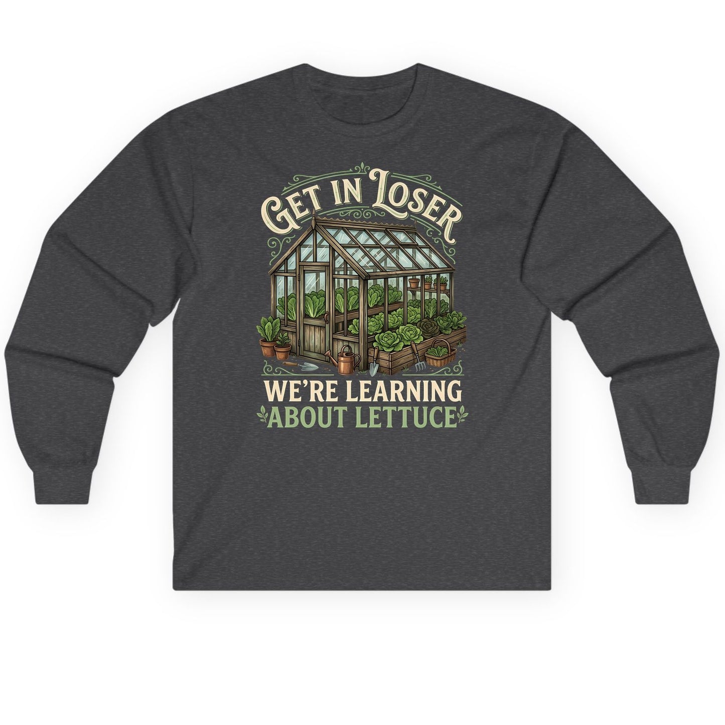 GET IN LOSER WE'RE Learning ABOUT Lettuce Long Sleeve Tee - product mockup - Dark Heather