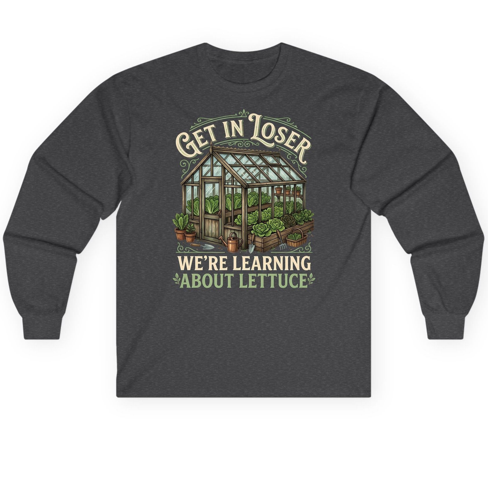 GET IN LOSER WE'RE Learning ABOUT Lettuce Long Sleeve Tee - product mockup - Dark Heather