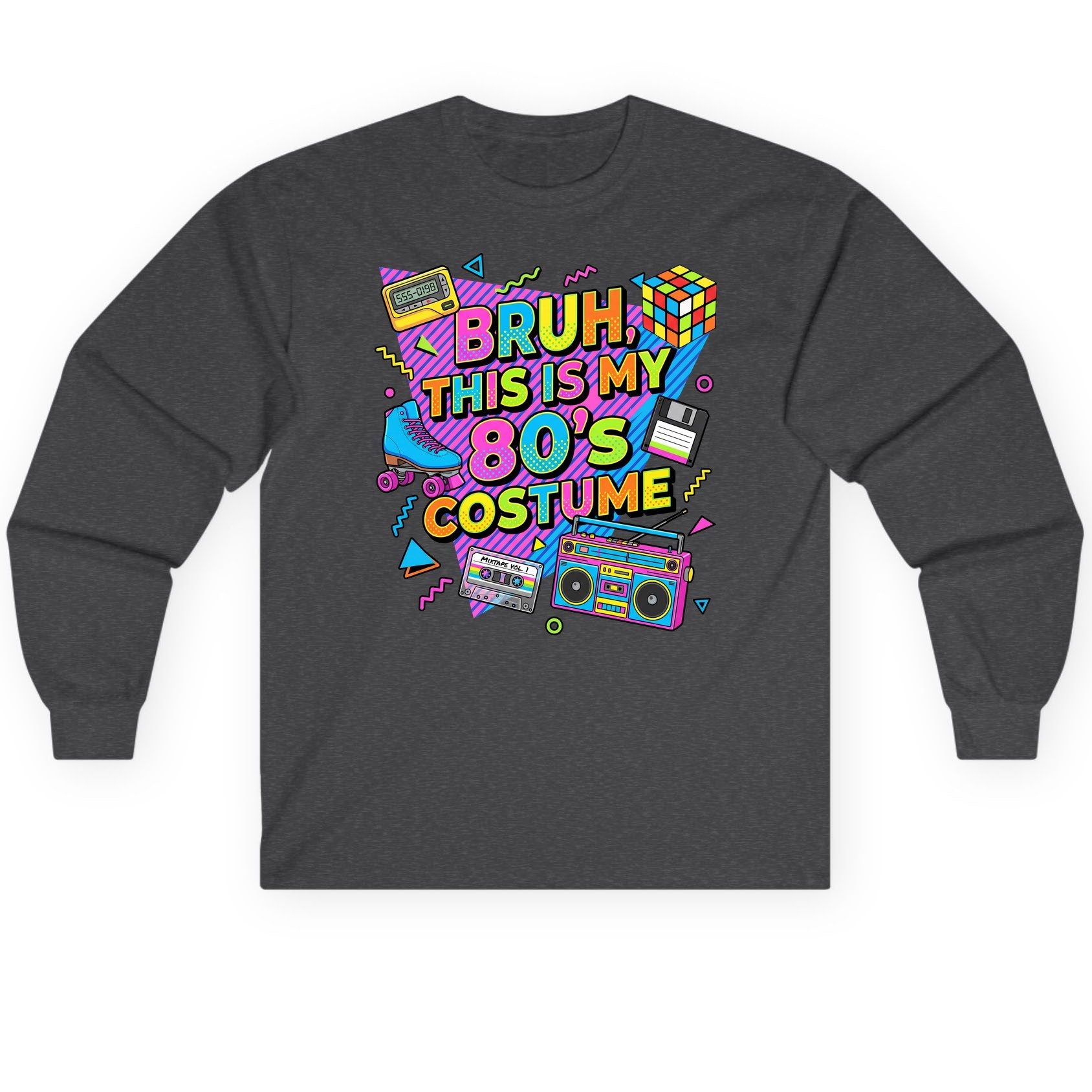 BRUH THIS IS MY 80'S Costume Funny Nostalgia Long Sleeve Tee - product mockup - Dark Heather