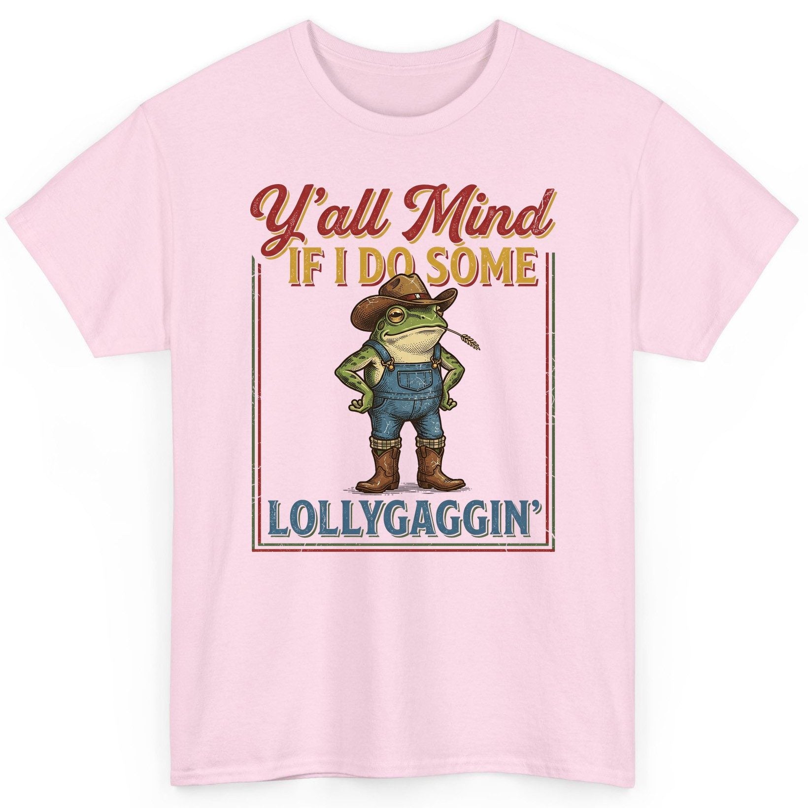 Y'all Mind If I Do Some Lollygaggin' Funny Cowboy Frog T-Shirt - product mockup - Light Pink