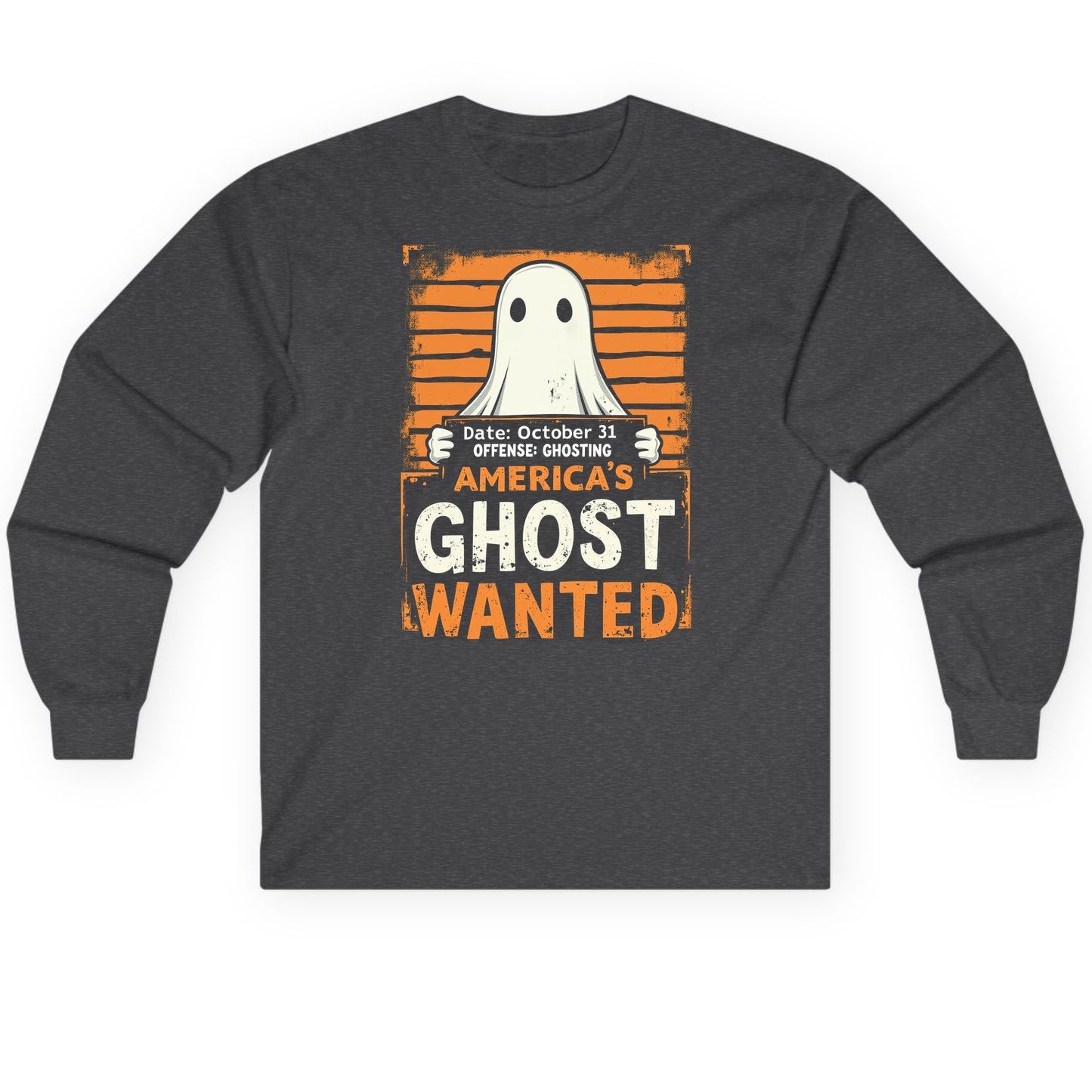 Date October 31 Offense Ghosting America's Ghost Wanted ghost Long Sleeve Tee Dark Heather product mockup