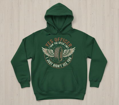Yes Officer I Saw The Speed Limit Motorcycle Humor Hoodie - Forest Green