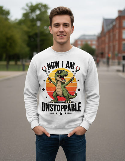 Now I Am Unstoppable Funny Tyrannosaurus Rex Sweatshirt - lifestyle model mockup - White