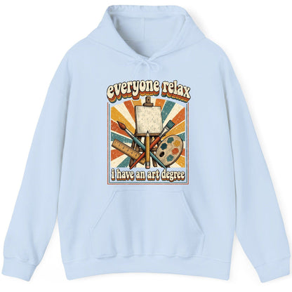 Everyone Relax I Have an Art Degree artist humor Hoodie Light Blue product mockup