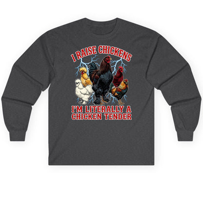 I Raise Chickens I'm Literally a Chicken Tender chickens Long Sleeve Tee Dark Heather product mockup
