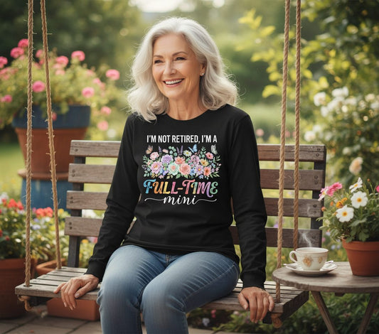 I'M NOT Retired I'M a Full-Time Mini Funny Grandmother Long Sleeve Tee - lifestyle model mockup - Black