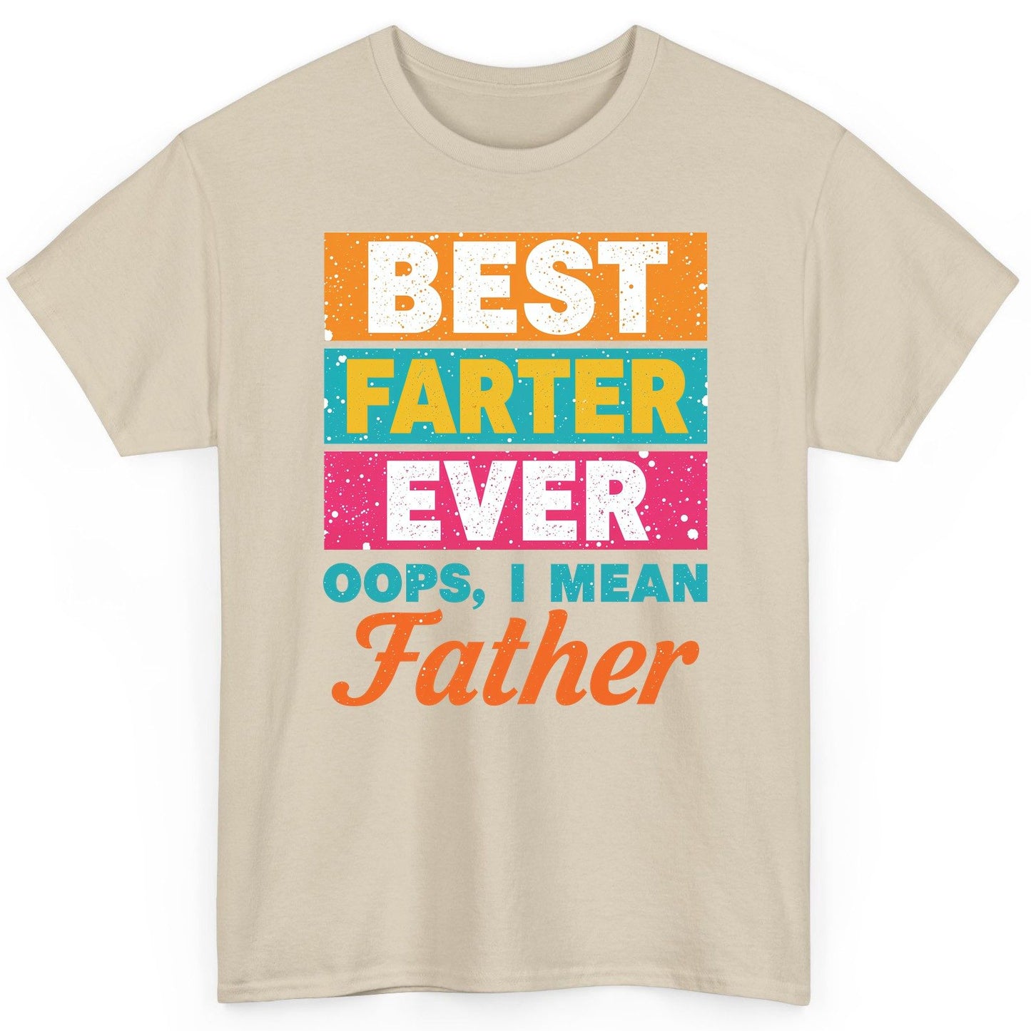 Best Farter Ever Oops, I Mean Father dad jokes T-Shirt Sand product mockup