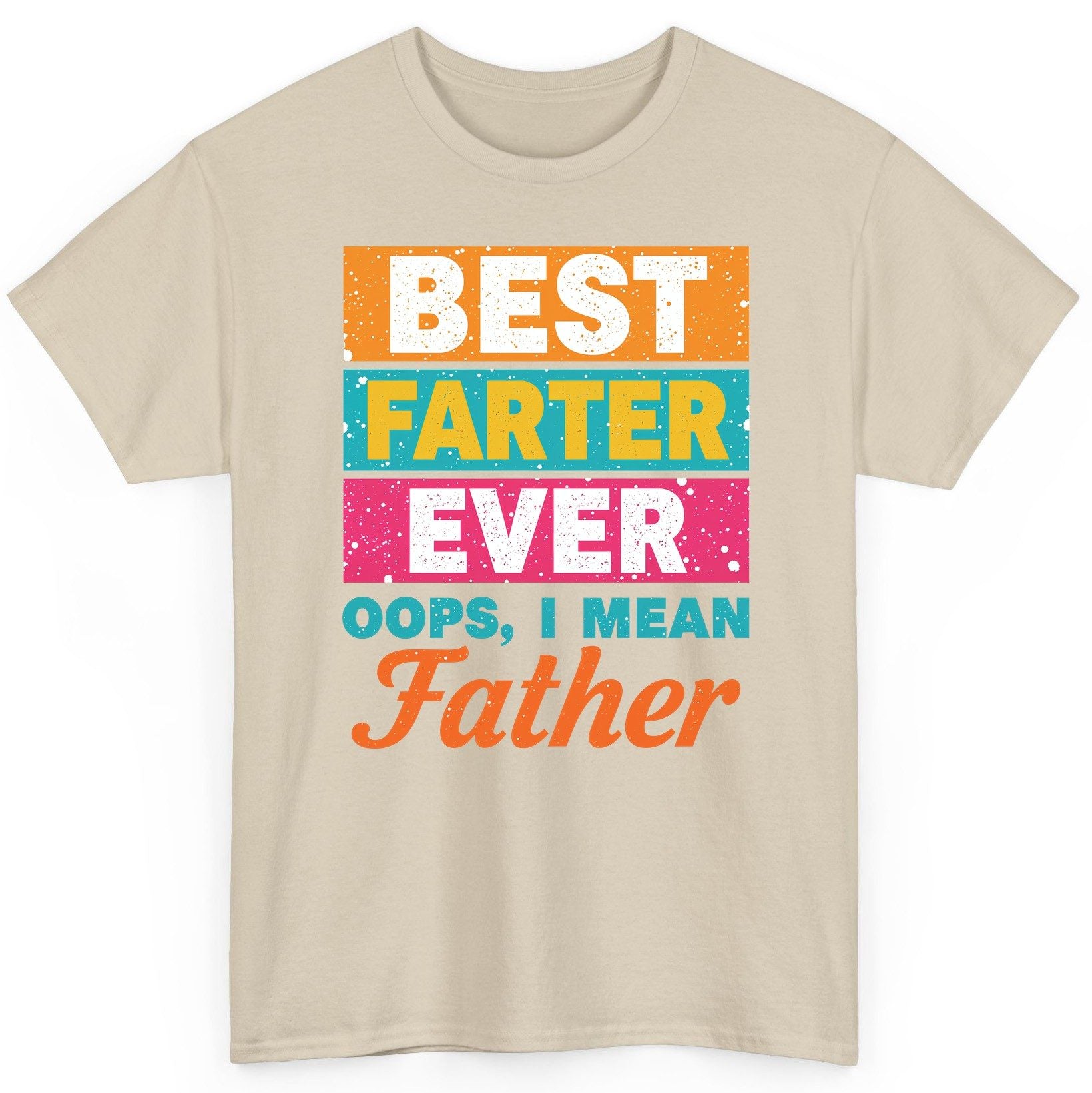 Best Farter Ever Oops, I Mean Father dad jokes T-Shirt Sand product mockup