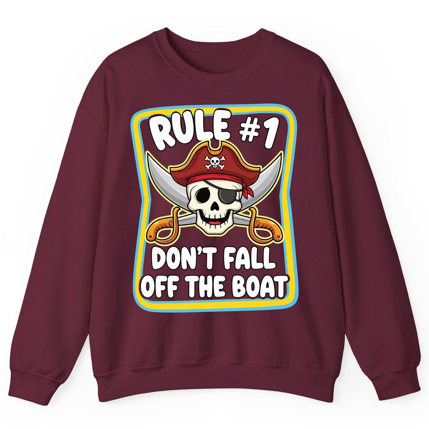 Rule 1 Don't Fall Off the Boat pirate Sweatshirt Maroon product mockup