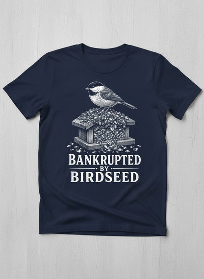 Bankrupted By Birdseed Funny T-Shirt - product mockup - Navy