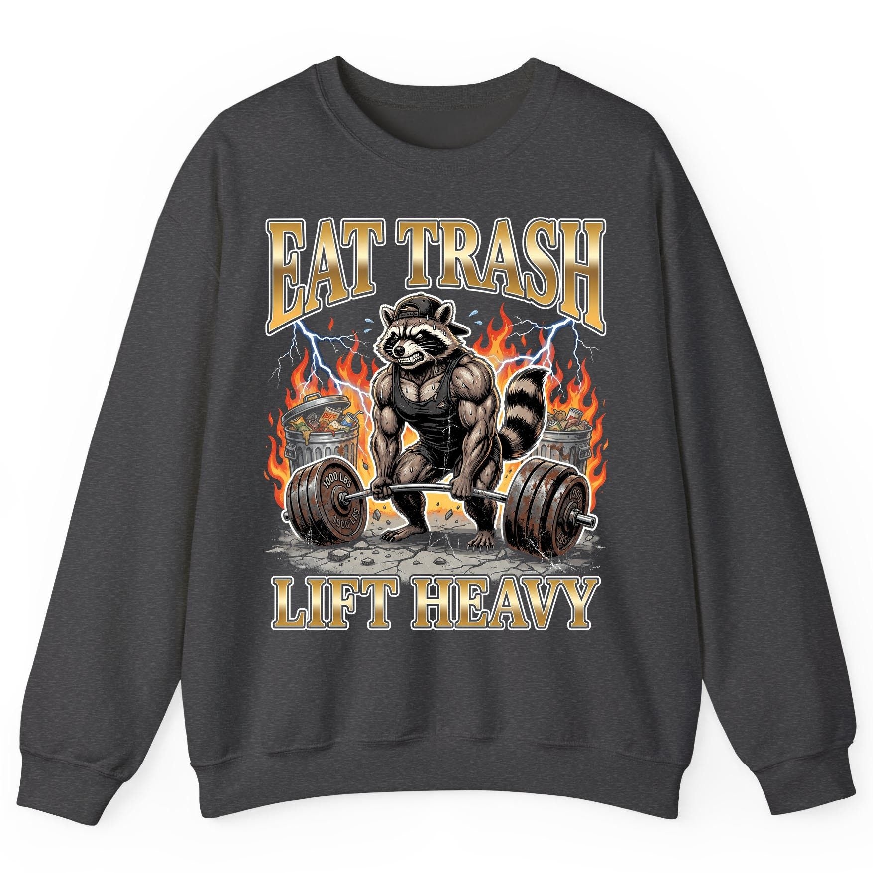 Eat Trash Lift Heavy weightlifting raccoon Sweatshirt Dark Heather product mockup