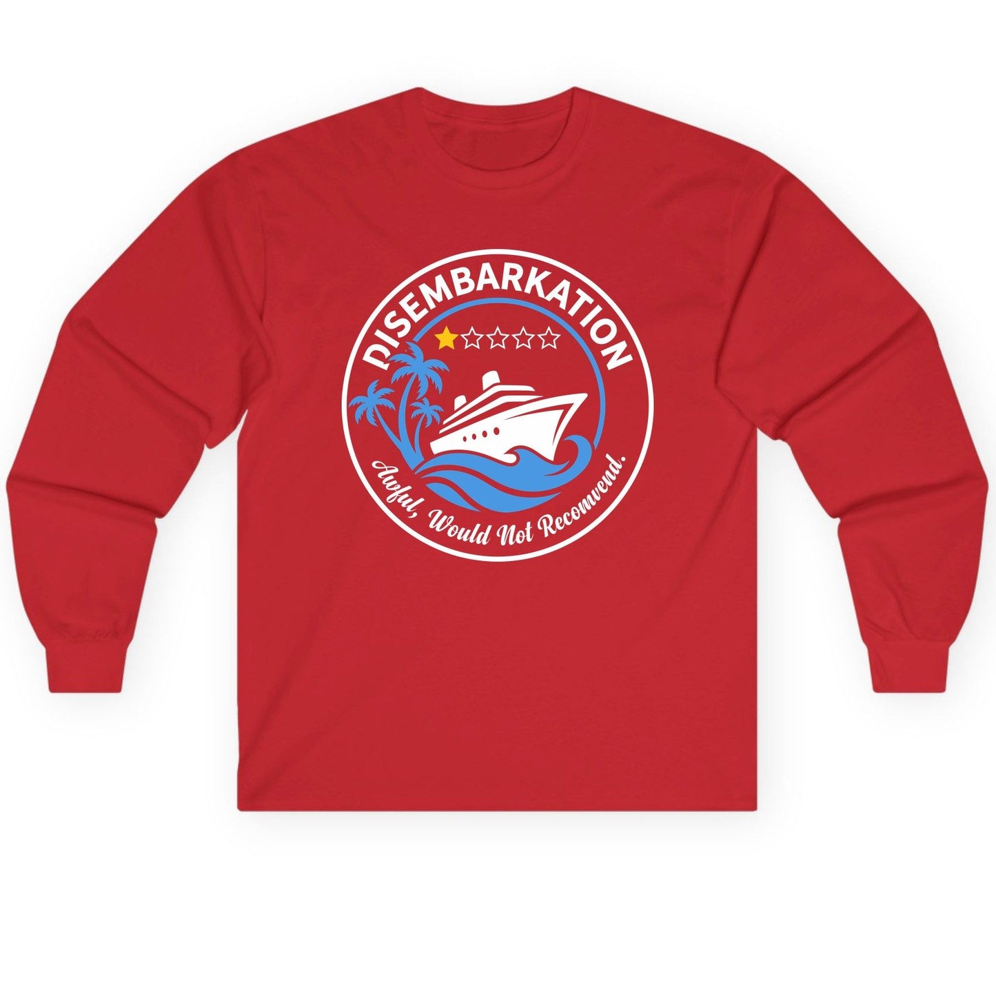 Disembarkation Awful, Would Not Recommend cruising Long Sleeve Tee Red product mockup