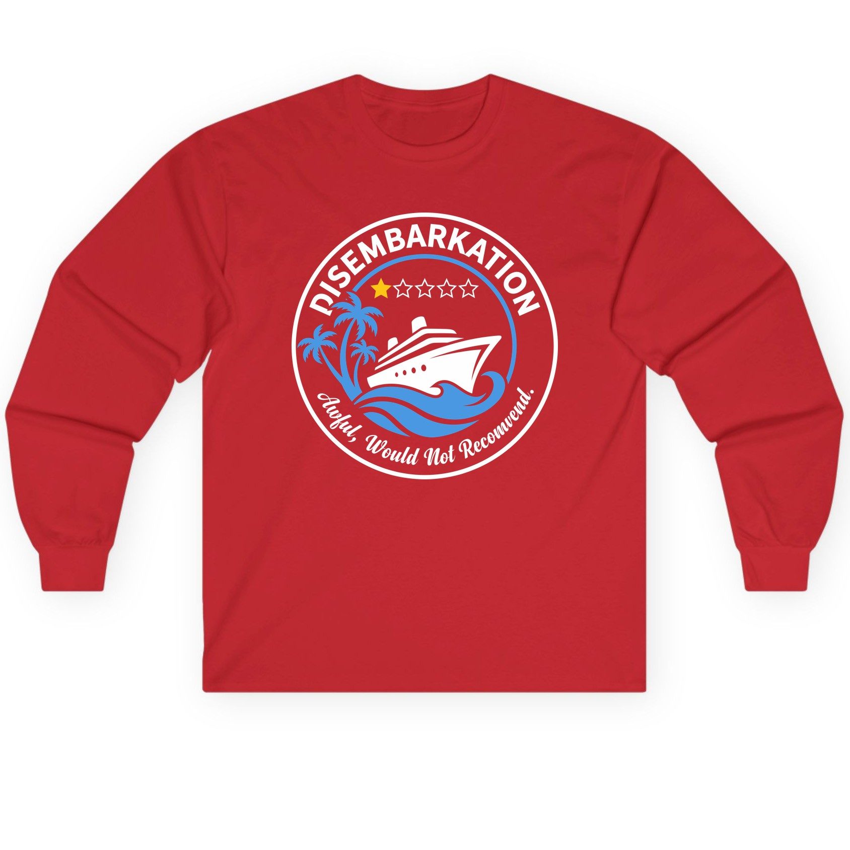 Disembarkation Awful, Would Not Recommend cruising Long Sleeve Tee Red product mockup