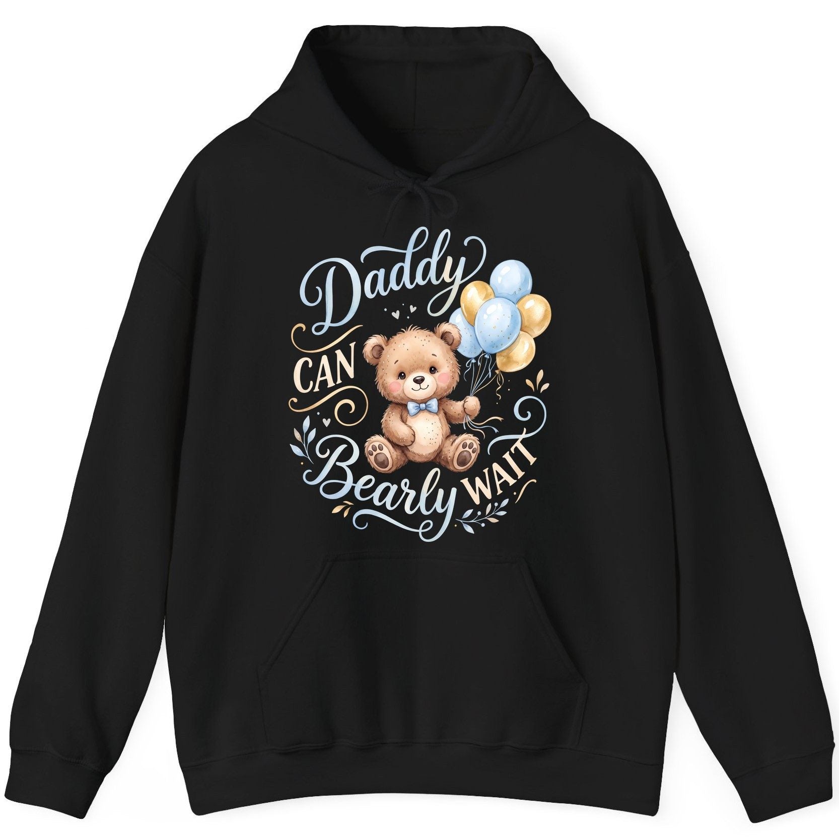 Daddy CAN Bearly WAIT Teddy Bear Hoodie - product mockup - Black
