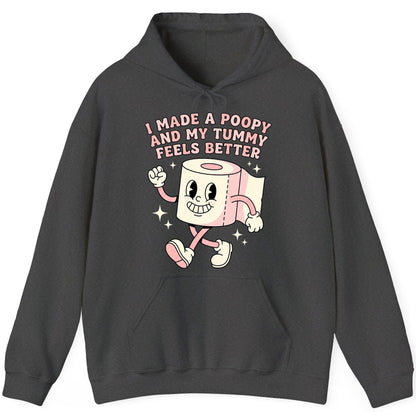 I Made a Poopy and My Tummy Feels Better funny toilet paper Hoodie Dark Heather product mockup