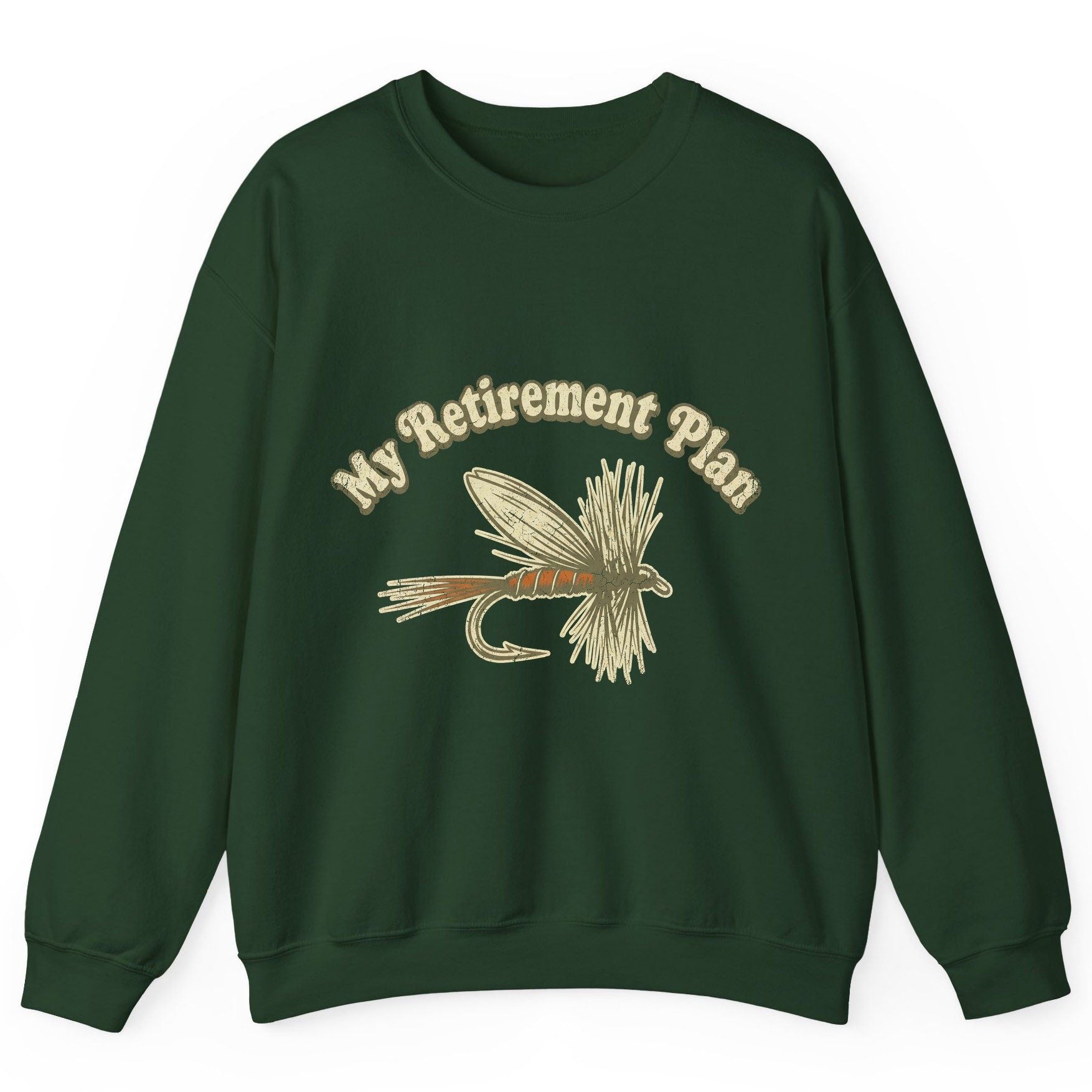 My Retirement Plan fly fishing Sweatshirt Forest Green product mockup