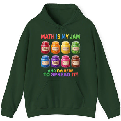Math Is My Jam and I'm Here to Spread It! mathematics Hoodie Forest Green product mockup