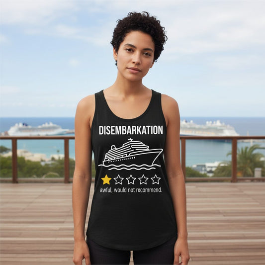 Disembarkation Awful, Would Not Recommend cruise ship humor Tank Top Black lifestyle mockup