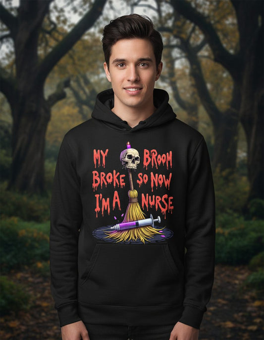 My Broom Broke So Now I'm a Nurse Halloween nurse Hoodie Black lifestyle mockup