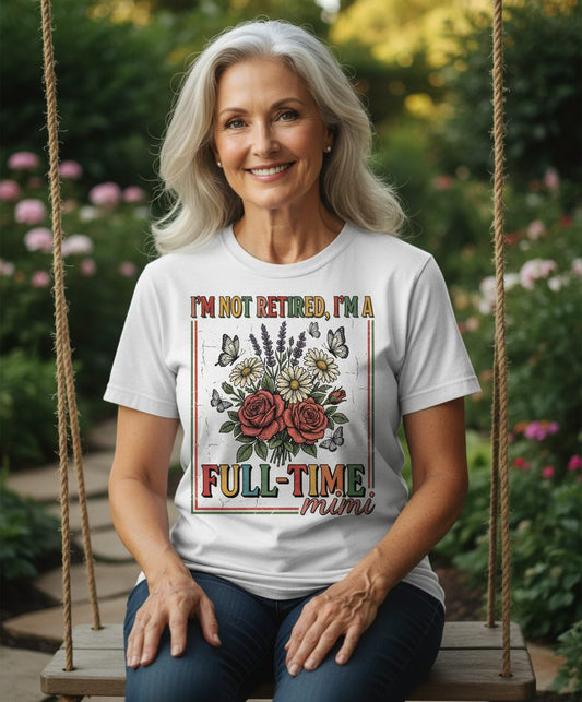 I'M NOT Retired I'M a Full-Time Mimi Retro Grandmother T-Shirt - lifestyle model mockup - White