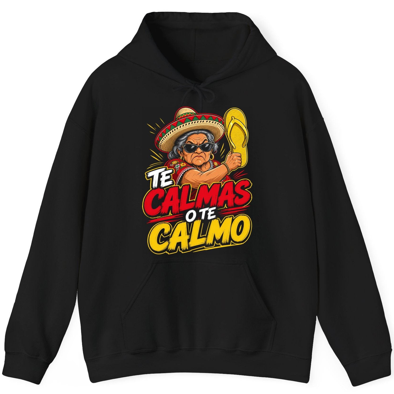 Te Calmas O Te Calmo Funny Mexican Grandma Hoodie - product mockup - Black
