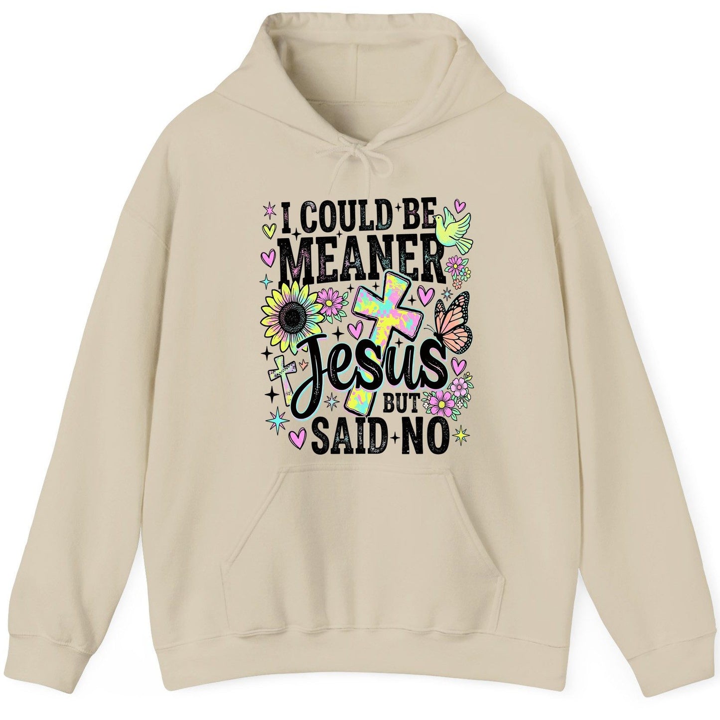 I Could Be Meaner but Jesus Said No Funny Christian Hoodie - product mockup - Sand