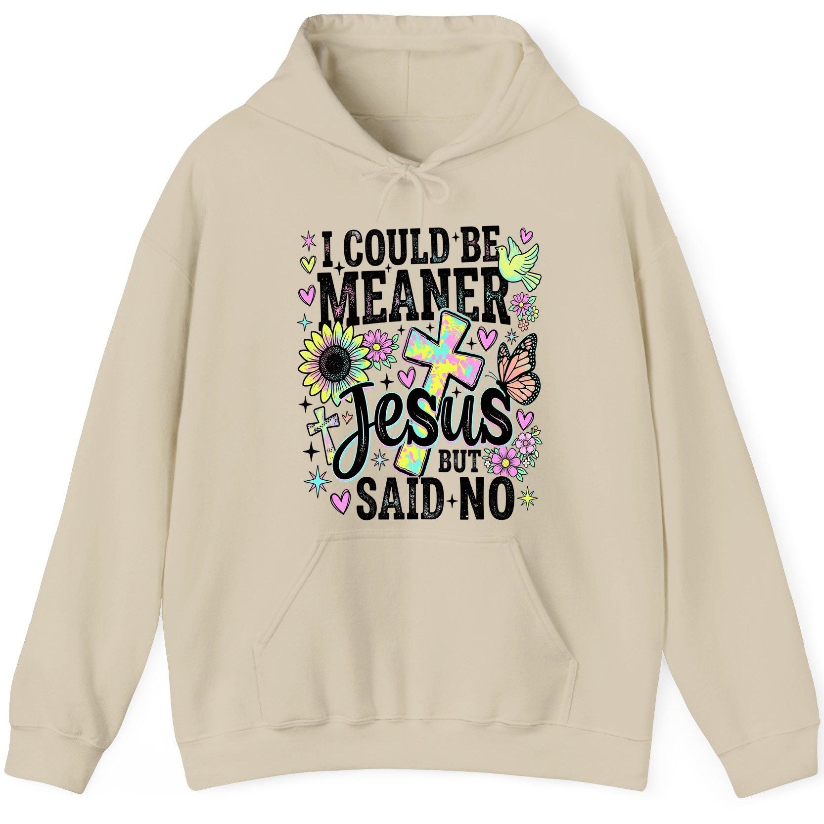 I Could Be Meaner but Jesus Said No Funny Christian Hoodie - product mockup - Sand