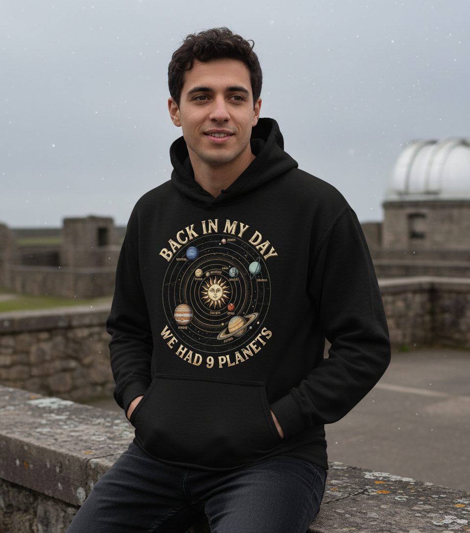 Back in My Day We Had 9 Planets solar system Hoodie Black lifestyle mockup