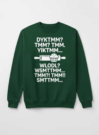 DYKTMM Funny Baking Acronyms Muffin Design Sweatshirt - Forest Green