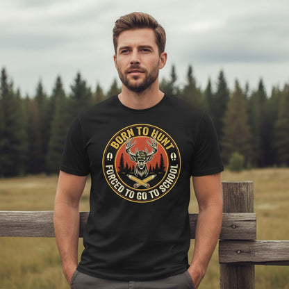 Born to Hunt Forced to Go to School hunting T-Shirt Black lifestyle mockup