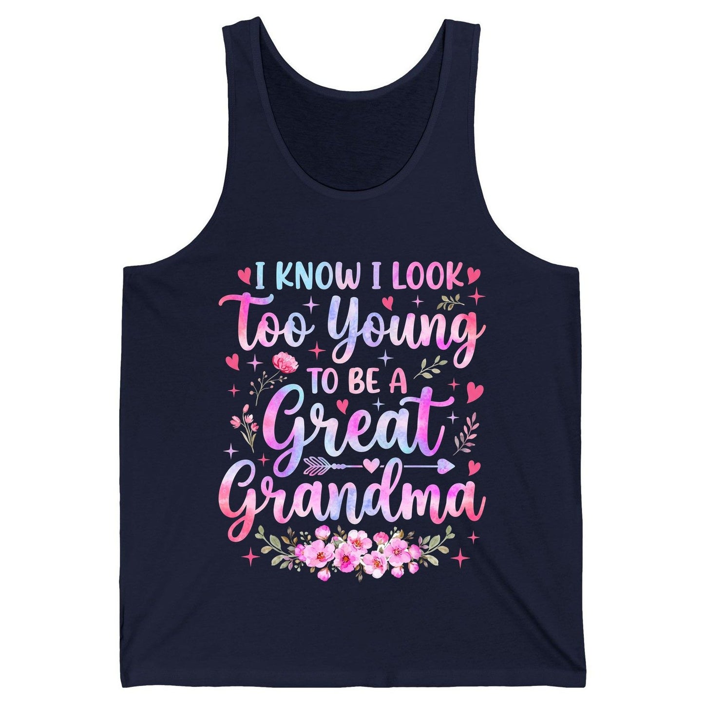 I KNOW I LOOK Too Young TO BE a Great Grandma Grandmothers Tank Top - product mockup - Navy
