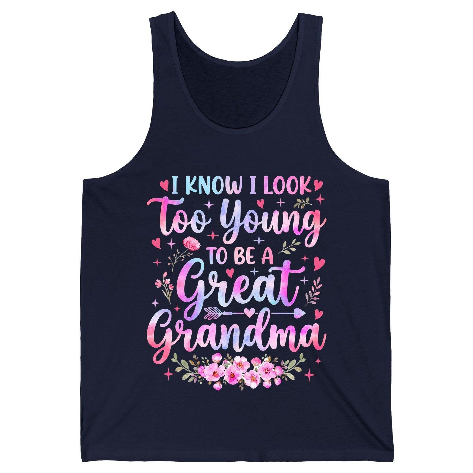 I KNOW I LOOK Too Young TO BE a Great Grandma Grandmothers Tank Top - product mockup - Navy